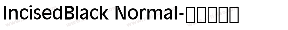 IncisedBlack Normal字体转换